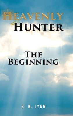 The Beginning by Lynn, B. B.