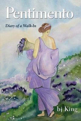 Pentimento: Diary of a Walk-In by King, Bj