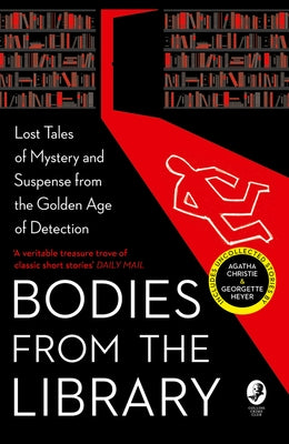 Bodies from the Library: Lost Tales of Mystery and Suspense from the Golden Age of Detection by Medawar, Tony