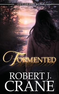 Tormented by Crane, Robert J.