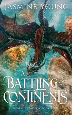 A Battling of Continents by Young, Jasmine