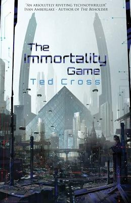 The Immortality Game by Cross, Ted