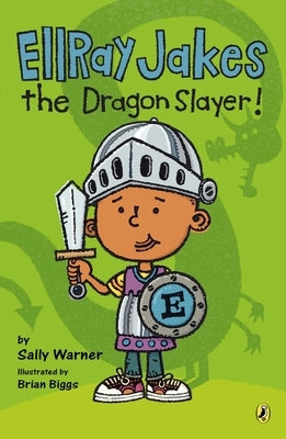 EllRay Jakes the Dragon Slayer! by Warner, Sally