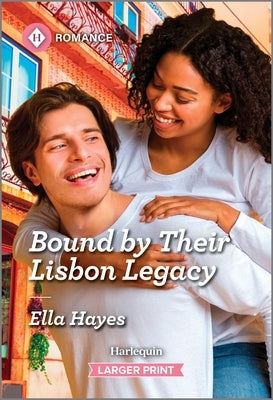 Bound by Their Lisbon Legacy by Hayes, Ella