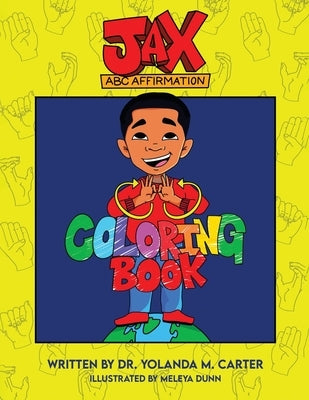 Jax Affirmation Coloring Book by M. Carter, Yolanda