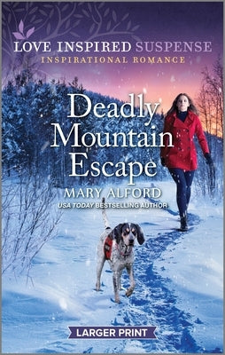 Deadly Mountain Escape by Alford, Mary