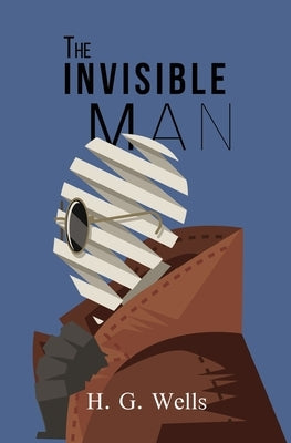 The Invisible Man (Reader's Library Classics) by Wells, H. G.