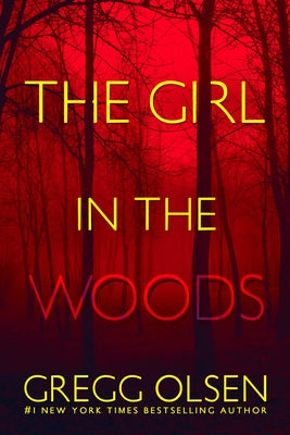 The Girl in the Woods by Olsen, Gregg