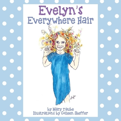 Evelyn's Everywhere Hair by Taube, Mary