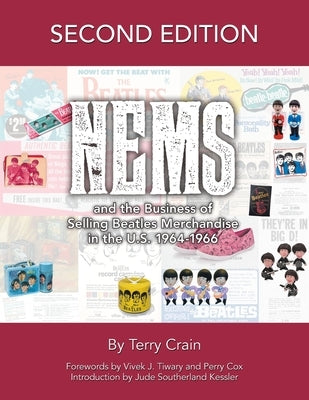 NEMS and the Business of Selling Beatles Merchandise in the U.S. 1964-1966 by Crain, Terry