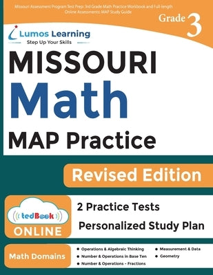 Missouri Assessment Program Test Prep: 3rd Grade Math Practice Workbook and Full-length Online Assessments: MAP Study Guide by Learning, Lumos