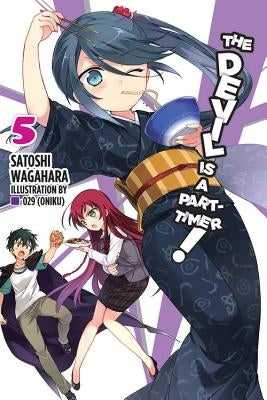 The Devil Is a Part-Timer!, Vol. 5 (Light Novel) by Wagahara, Satoshi