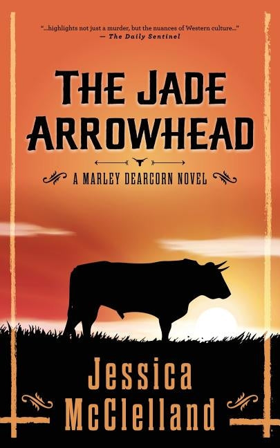 The Jade Arrowhead: A Marley Dearcorn Novel by McClelland, Jessica