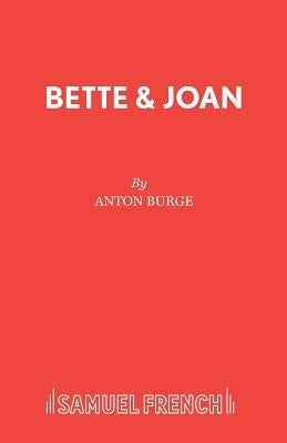 Bette & Joan by Burge, Anton