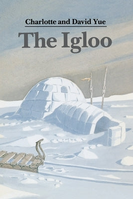 The Igloo by Yue, Charlotte