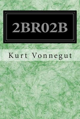 2br02b by Vonnegut, Kurt