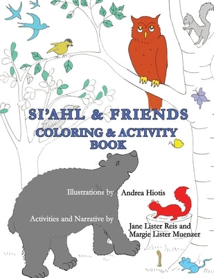 Si'ahl & Friends Coloring and Activity Book by Muenzer, Margie Lister