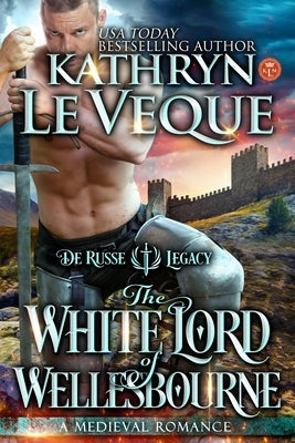 The White Lord Wellesbourne by Le Veque, Kathryn