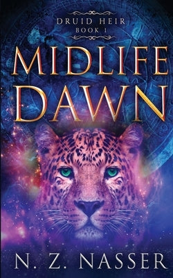 Midlife Dawn: A Paranormal Women's Fiction Novel (Druid Heir Book 1) by Nasser, N. Z.