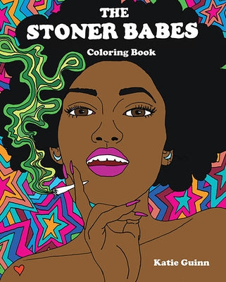 The Stoner Babes Coloring Book by Guinn, Katie