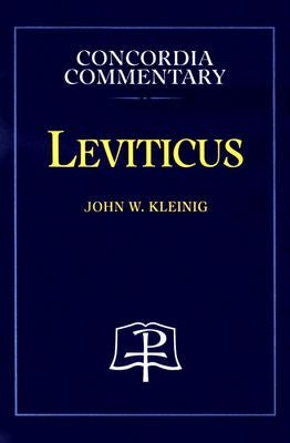 Leviticus - Concordia Commentary by Kleinig, John, W.