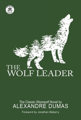 The Wolf Leader by Dumas, Alexandre