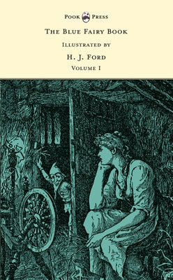 The Blue Fairy Book - Illustrated by H. J. Ford and G. P. Jacomb Hood by Lang, Andrew