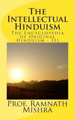 The Intellectual Hinduism by Mishra, Ram Nath