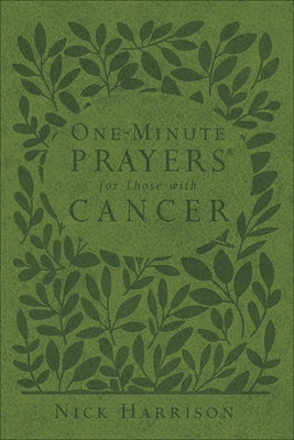 One-Minute Prayers for Those with Cancer (Milano Softone) by Harrison, Nick