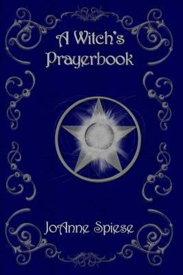 A Witch's Prayer Book by Garcia, Teresa