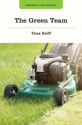 The Green Team by Reiff, Tana