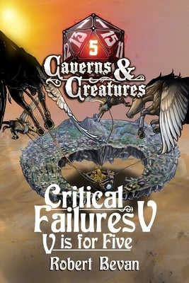 Critical Failures V by Bevan, Robert