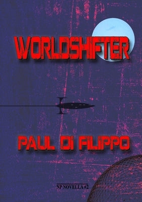 Worldshifter by Di Filippo, Paul
