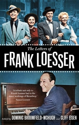 The Letters of Frank Loesser by Loesser, Frank
