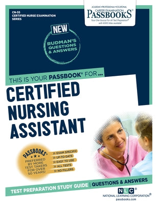 Certified Nursing Assistant (Cn-55): Passbooks Study Guide Volume 55 by National Learning Corporation