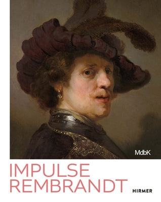 Impulse Rembrandt: Teacher, Strategist, Bestseller by Nicolaisen, Jan