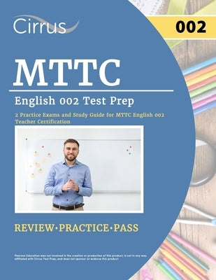 MTTC English 002 Test Prep: 2 Practice Exams and Study Guide for MTTC English 002 Teacher Certification by Cox, J. G.