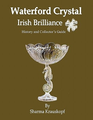 Waterford Crystal - Irish Brilliance by Krauskopf, Sharma