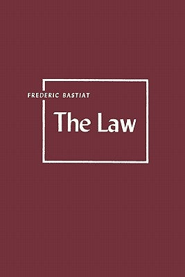 The Law by Bastiat, Frederic