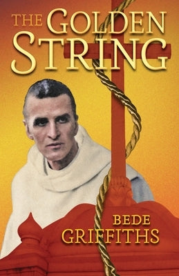 The Golden String by Griffiths, Bede
