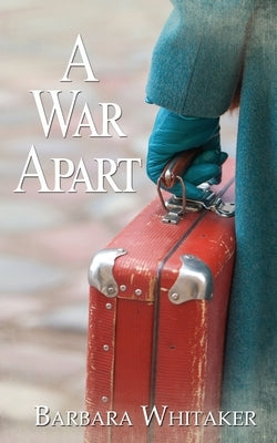 A War Apart by Whitaker, Barbara