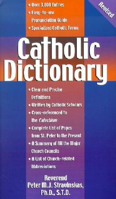 Catholic Dictionary by Stravinskas Ph. D. S. T. D., Rev Peter M