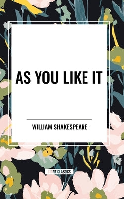 As You Like It by Shakespeare, William