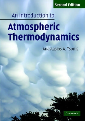 An Introduction to Atmospheric Thermodynamics by Tsonis, Anastasios A.