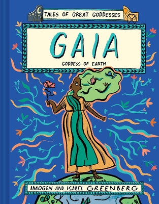 Gaia: Goddess of Earth by Greenberg, Imogen