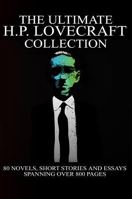 The Ultimate H. P. Lovecraft Collection by Lovecraft, H. P.