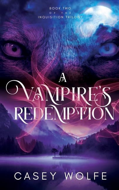 A Vampire's Redemption by Wolfe, Casey