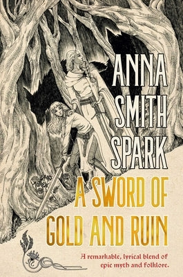 A Sword of Gold and Ruin (Special Edition) by Smith Spark, Anna