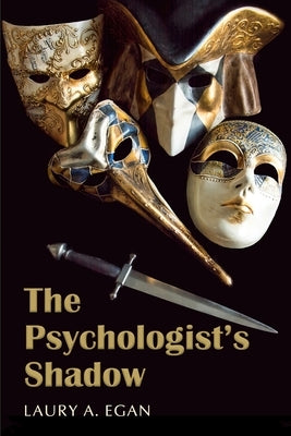 The Psychologist's Shadow: A simmering, slow-burn suspense by A. Egan, Laury