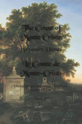 The Count of Monte Cristo, Volume 3: Unabridged Bilingual Edition: English-French by Dumas, Alexandre